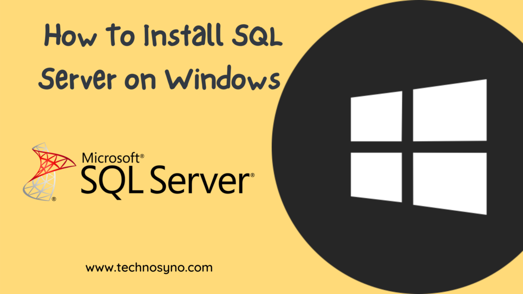 How To Install Sql Server On Windows Technosyno 9928